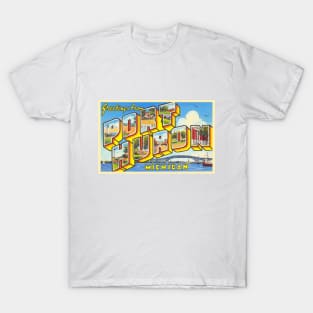 Greetings from Port Huron Michigan - Vintage Large Letter Postcard T-Shirt